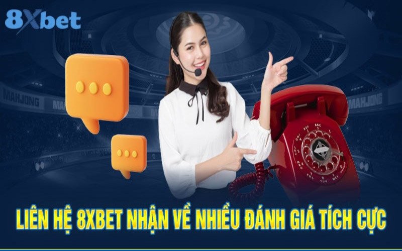 Một vài lưu ý khi bạn liên hệ với bộ phận khách hàng của 8xBet