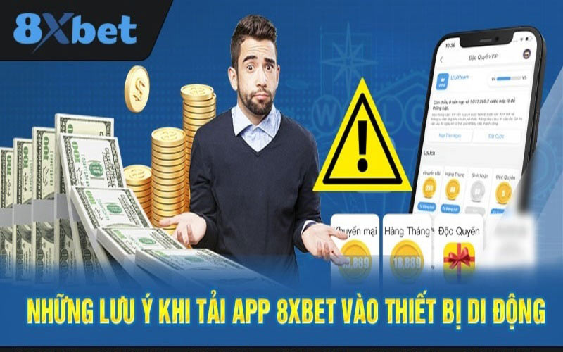 Lưu ý khi tải ứng dụng 8xBet