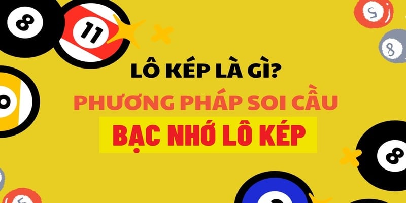 Bạc nhớ lô kép là gì?