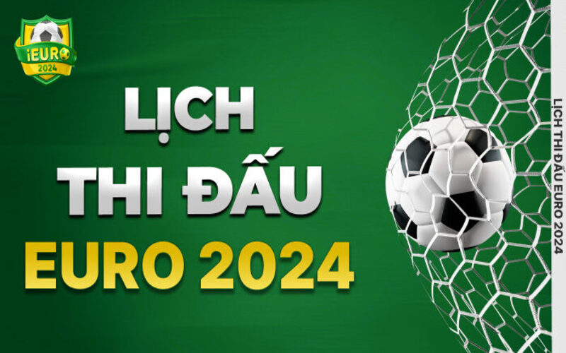 Lịch thi đấu EURO 2024 được nhà cái 8xBet cập nhật mới nhất
